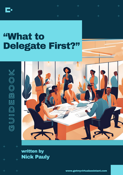 The ‘What to Delegate First?’ Guidebook